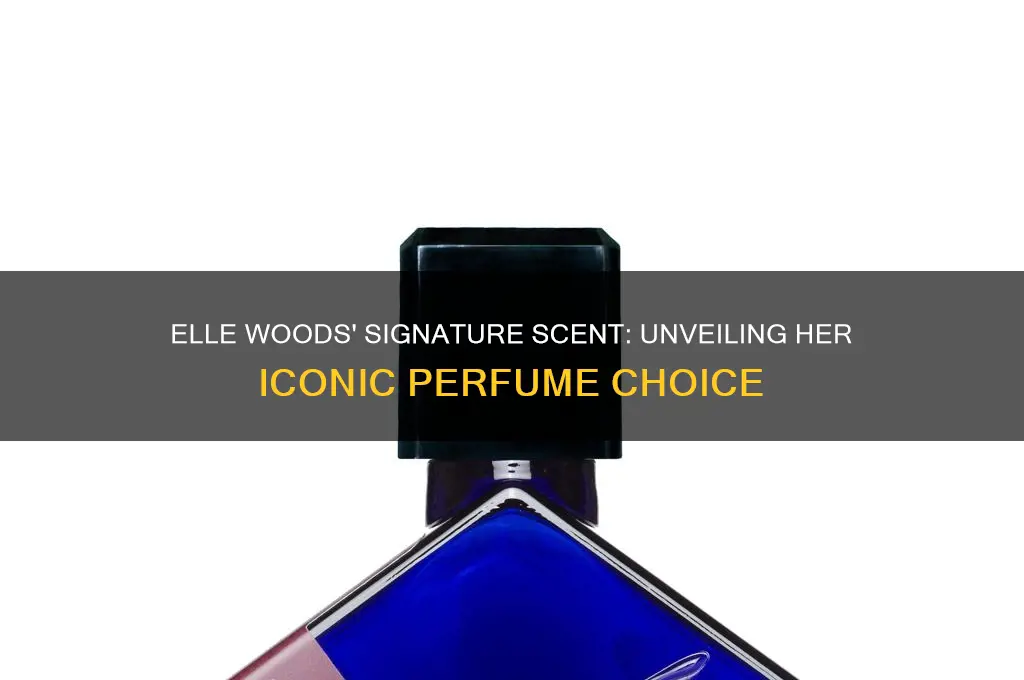 what perfume does elle woods wear