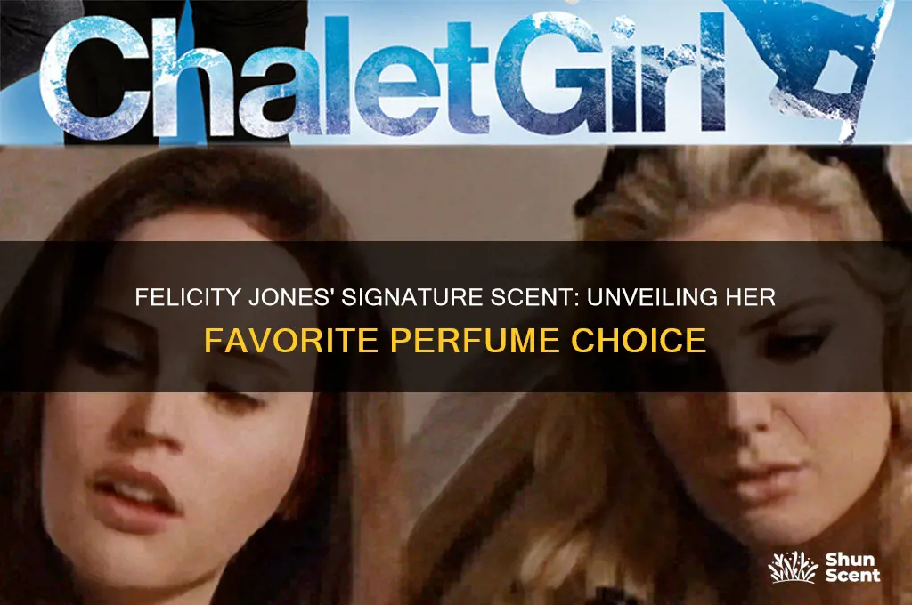 what perfume does felicity jones wear