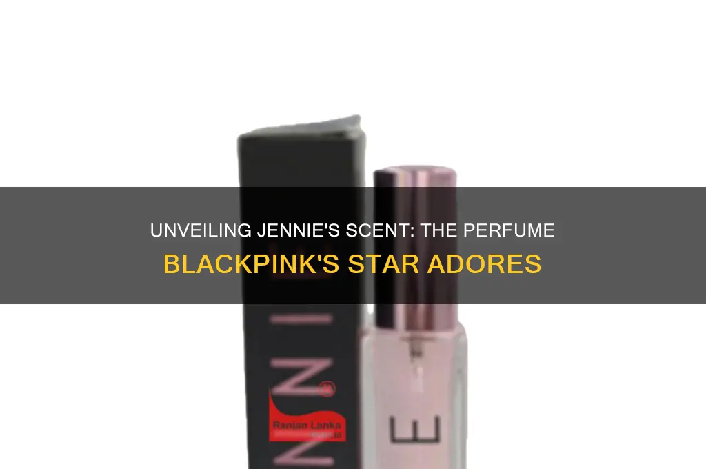 what perfume does jennie blackpink use