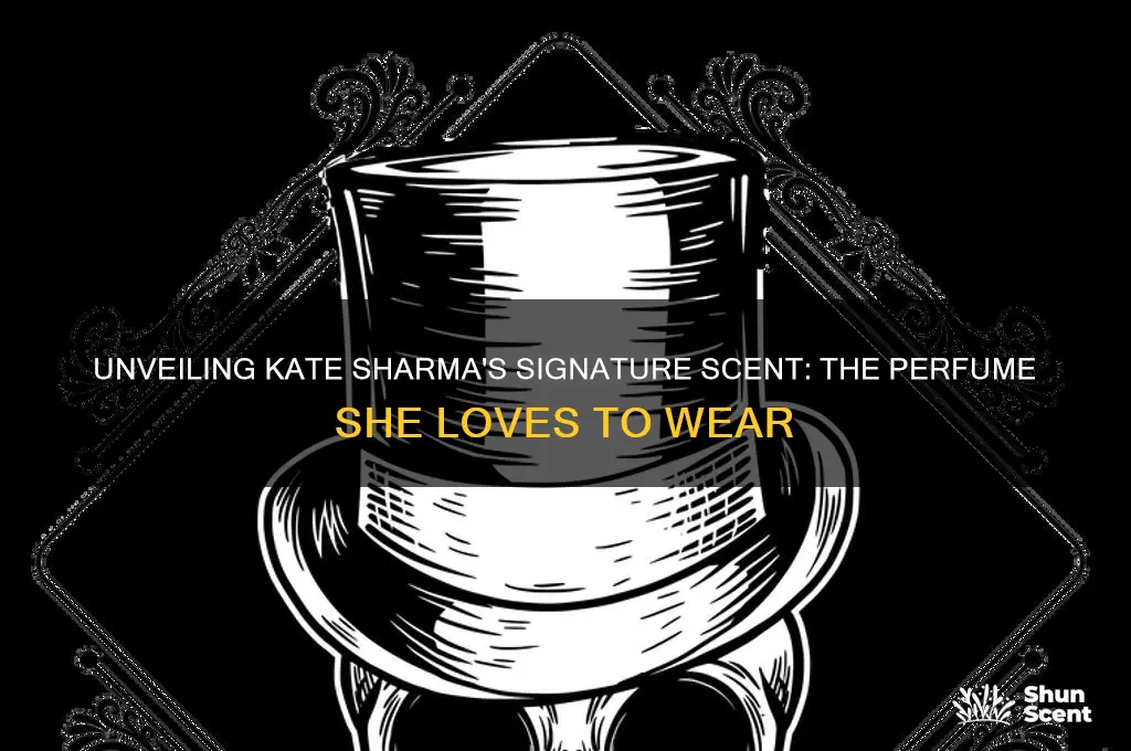 what perfume does kate sharma wear