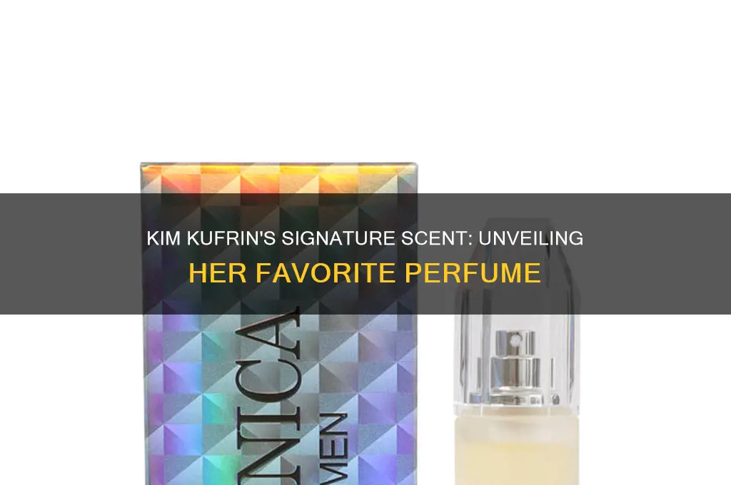 what perfume does kim kufrin wear