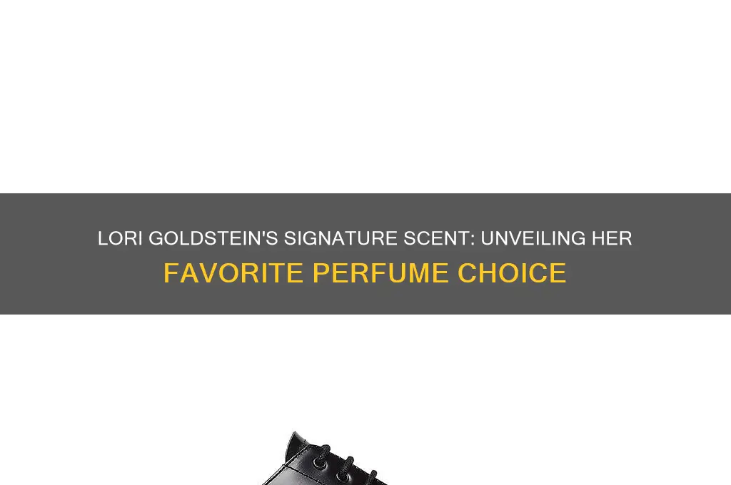 what perfume does lori goldstein wear