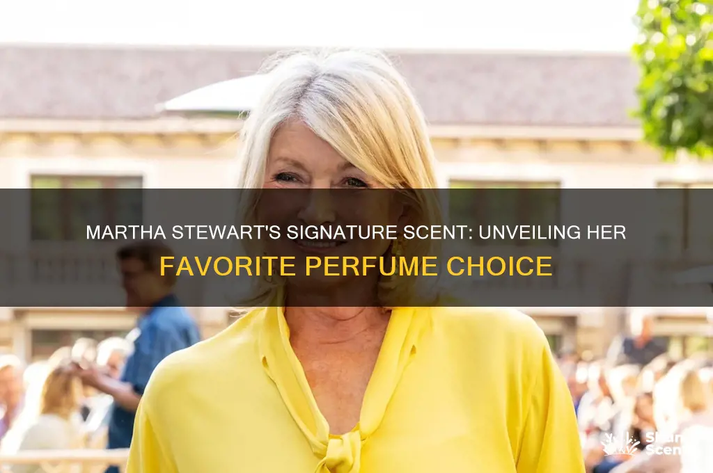 what perfume does martha stewart wear
