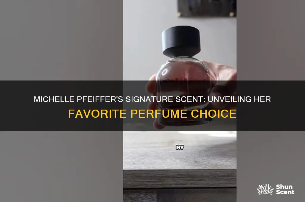 what perfume does michelle pfeiffer wear