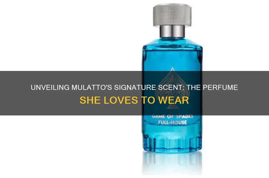 what perfume does mulatto wear