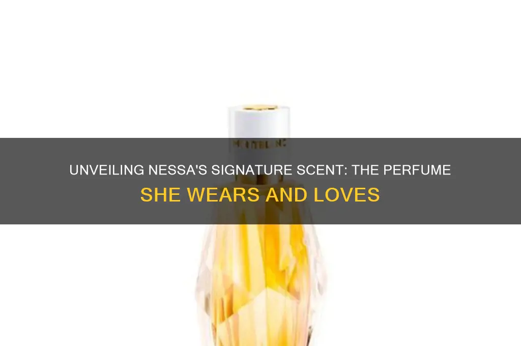 what perfume does nessa wear