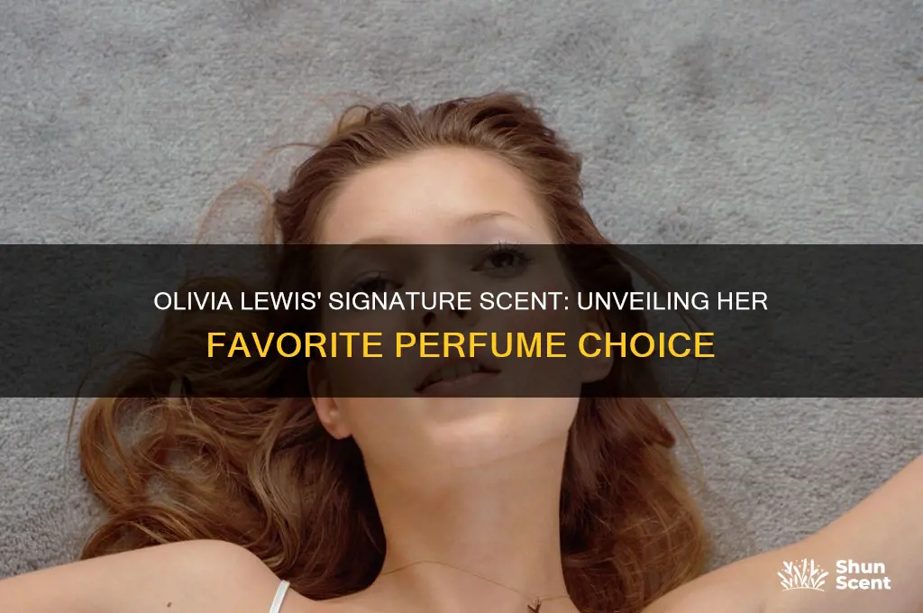 what perfume does olivia lewis wear