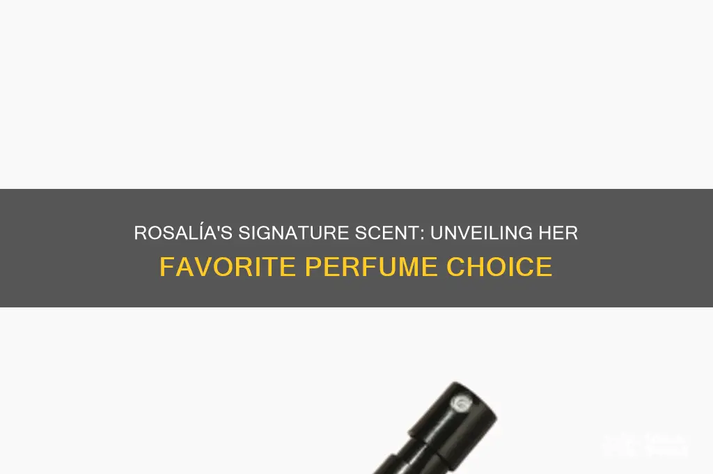 what perfume does rosalia wear