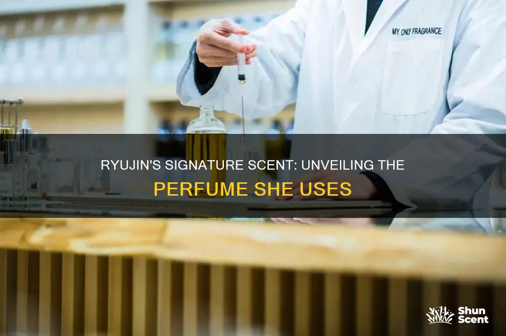 what perfume does ryujin use