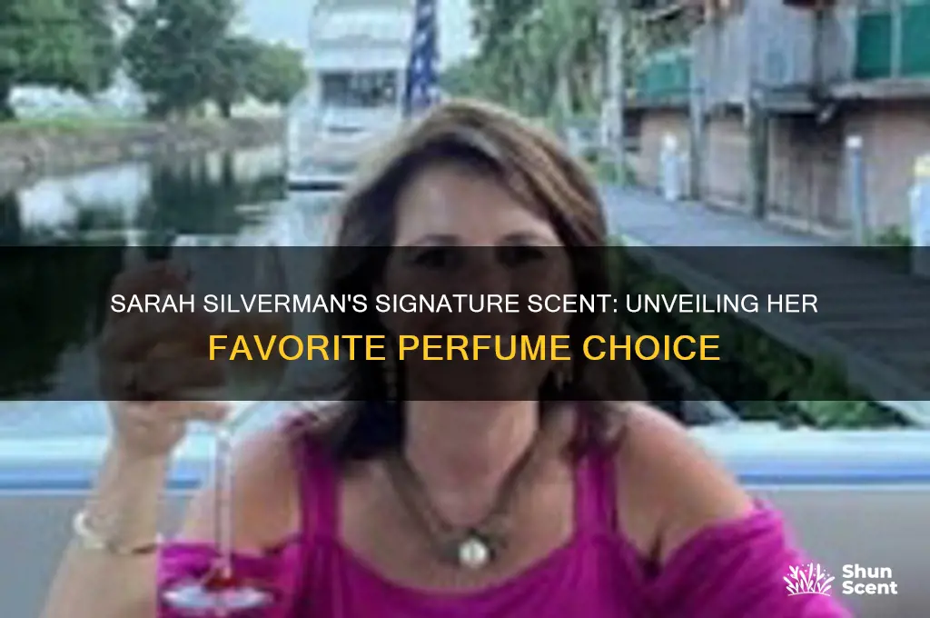 what perfume does sarah silverman wear