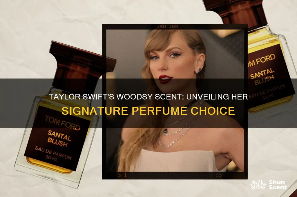what perfume does taylor swift wear woodsy