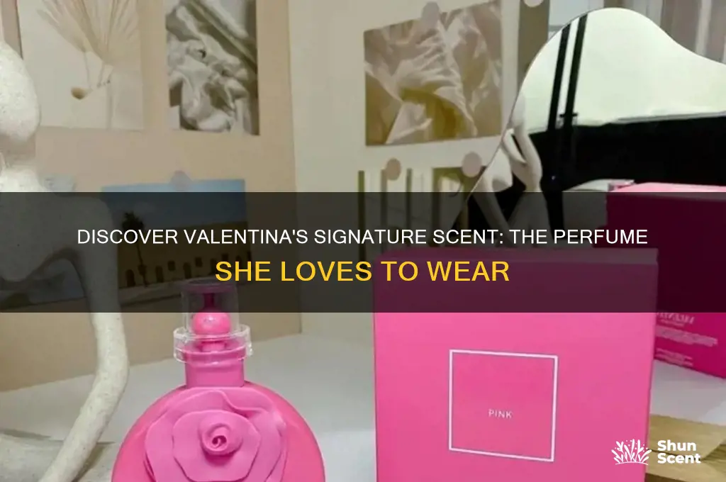 what perfume does valentina wear