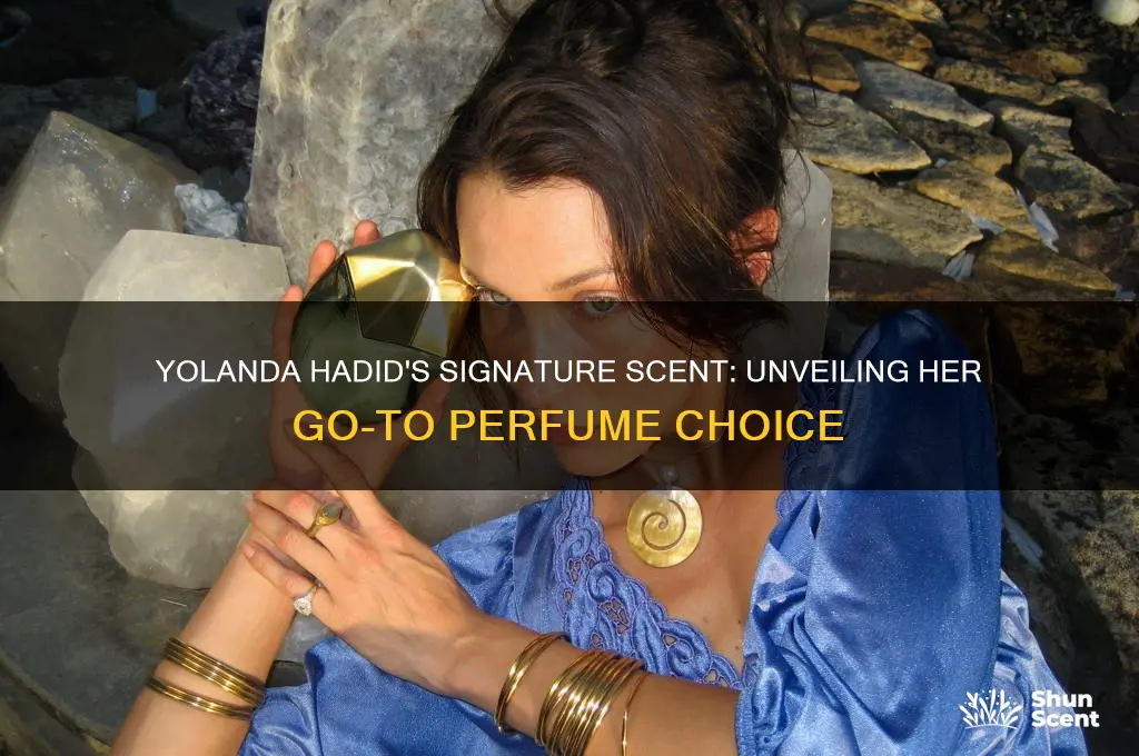 what perfume does yolanda hadid wear