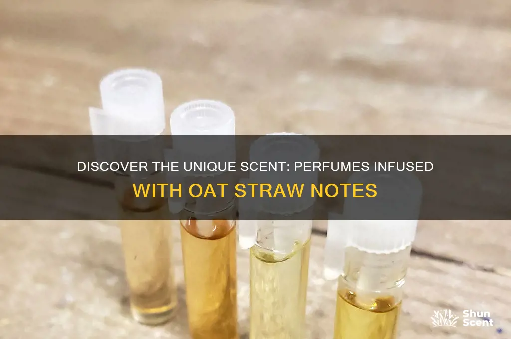 what perfume has oat straw