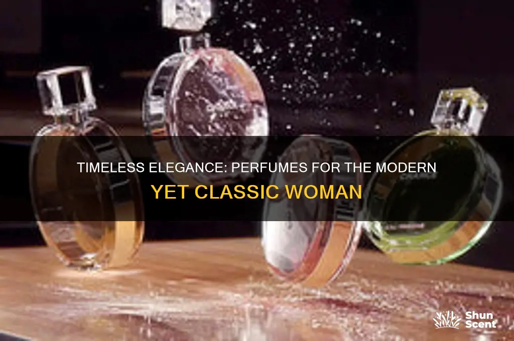 what perfume is for modern but classic woman