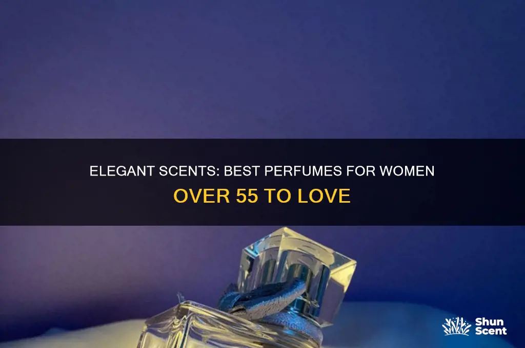 what perfume is good for age 55