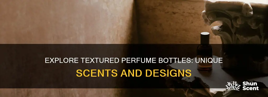 what perfume is in a textured bottle