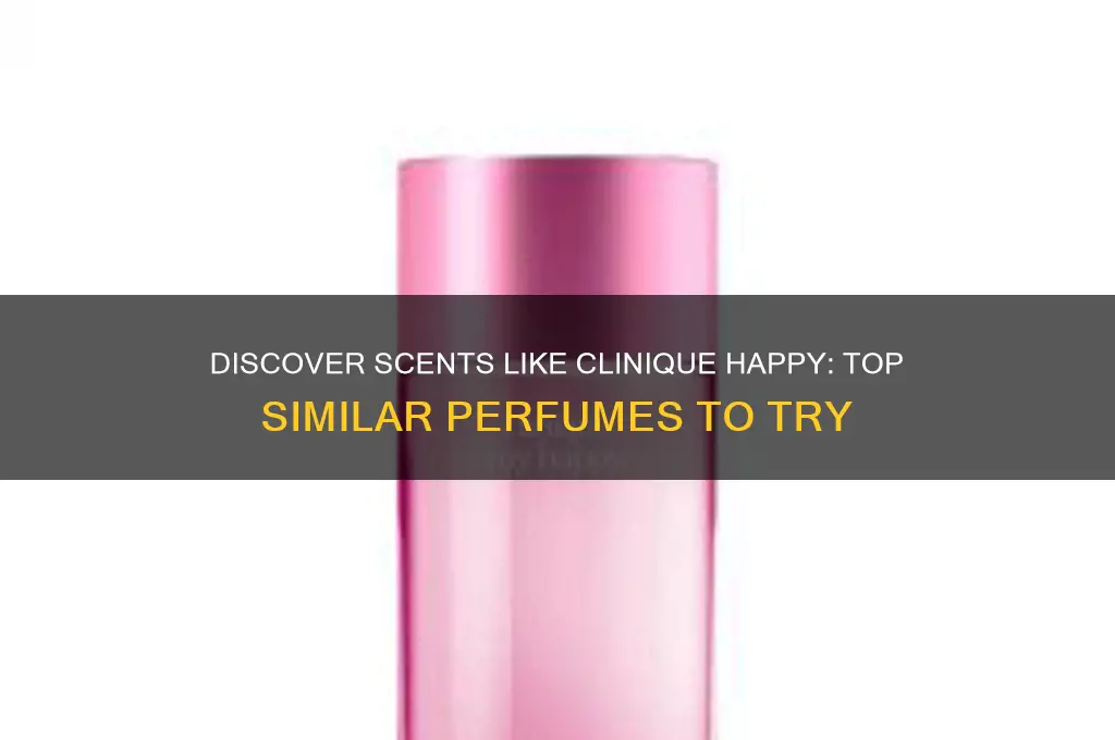 what perfume is similar to clinique happy