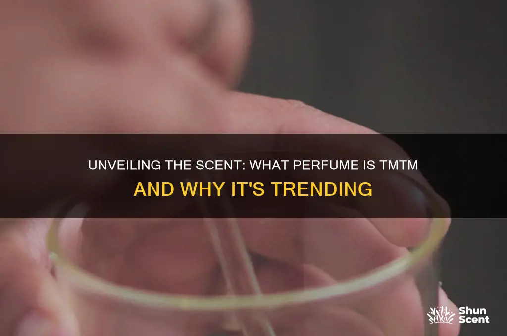 what perfume is tmtm