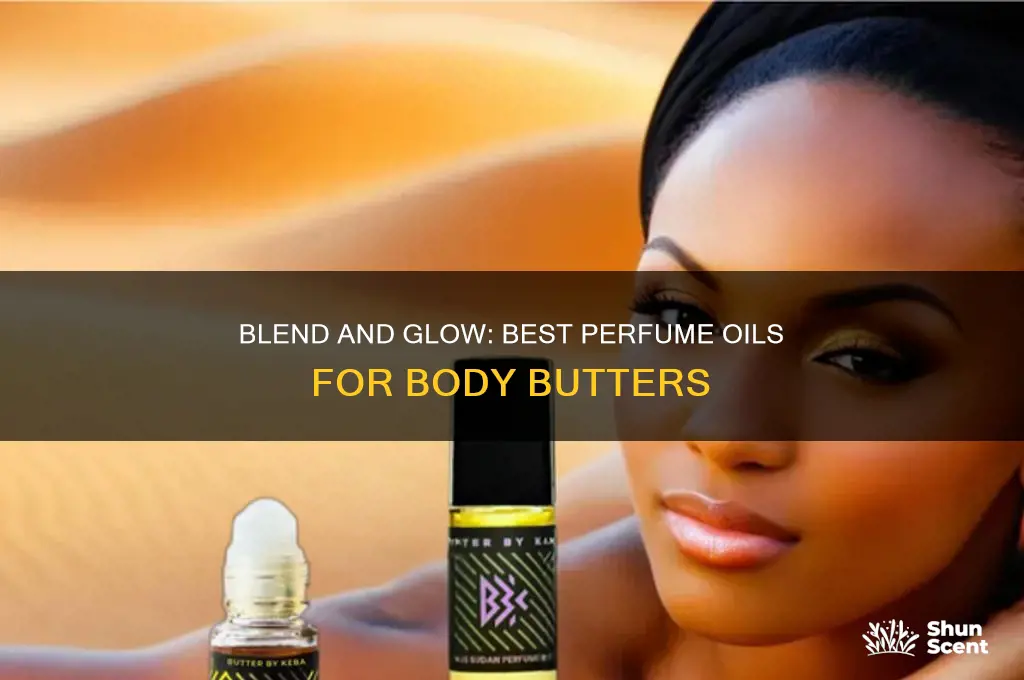 what perfume oils mix well with body butters