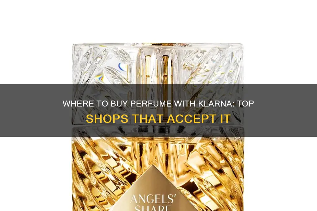 what perfume shops accept klarna