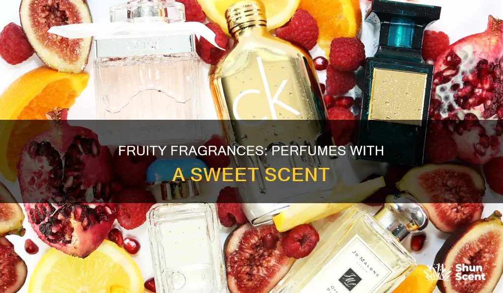 what perfume smells fruity