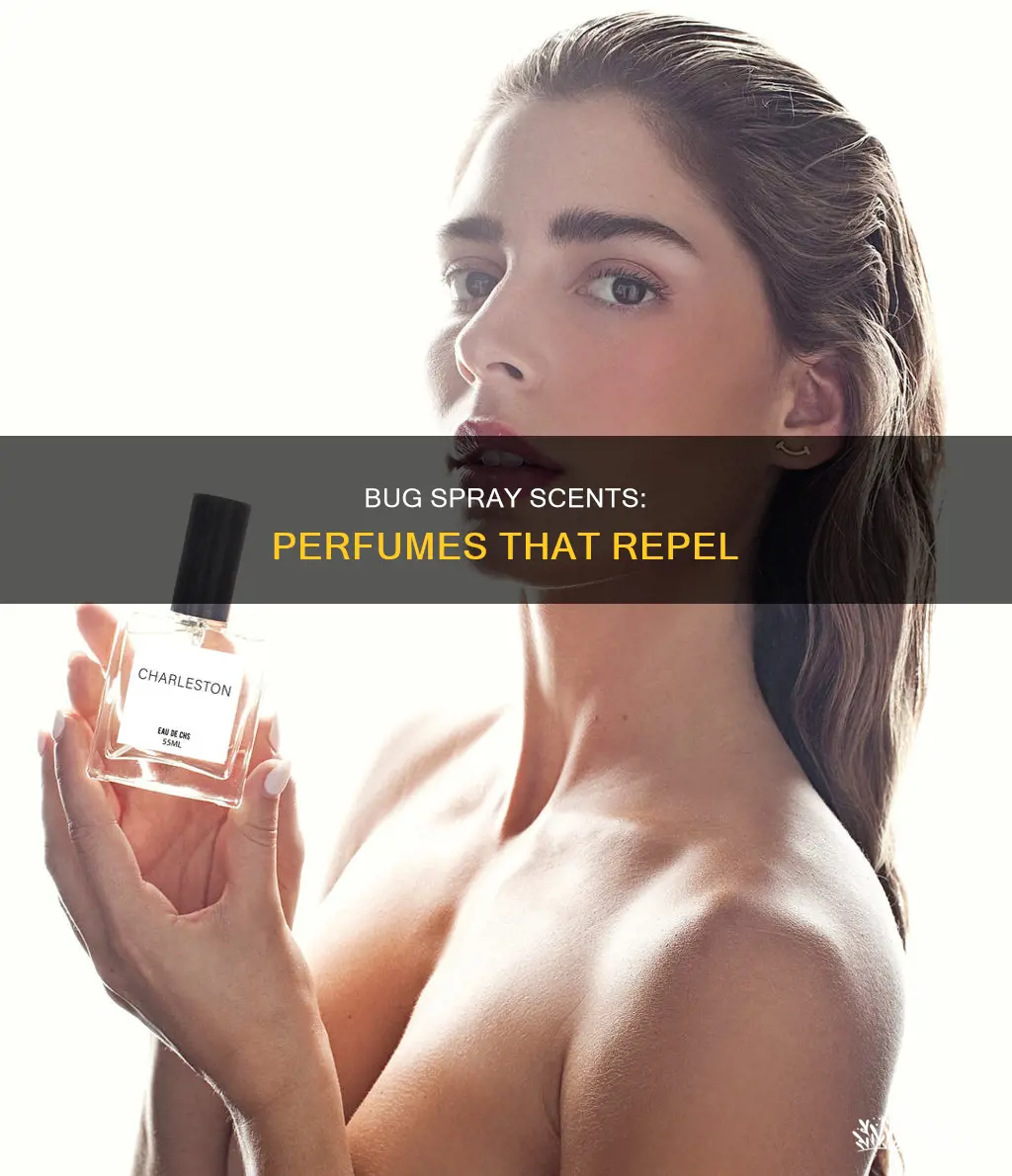 what perfume smells like bug spray