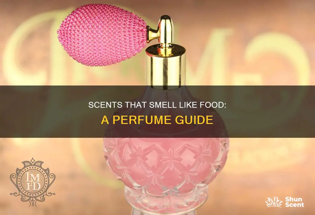 what perfume smells like food