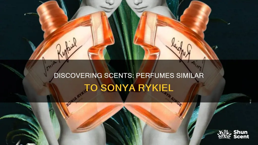 what perfume smells like sonya rykiel