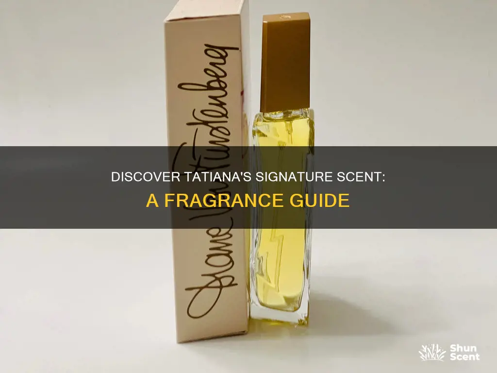 what perfume smells like tatiana