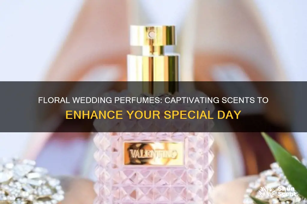 what perfume smels like flowers for wedding