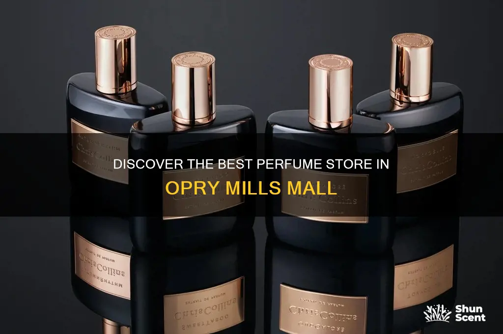 what perfume store in is opry mills mall