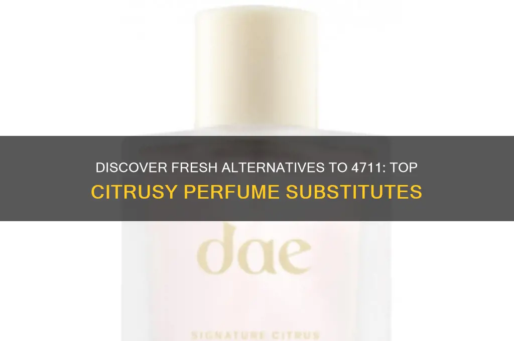 what perfume substitutes for 4711