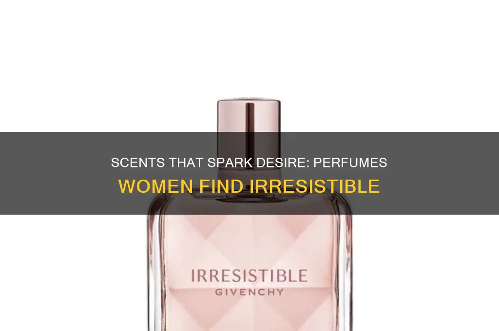 what perfume turns a woman on