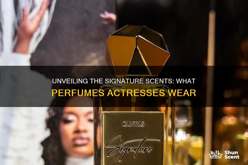 what perfumes actresses wear