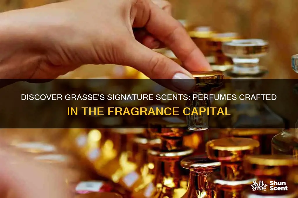 what perfumes are made in grasse