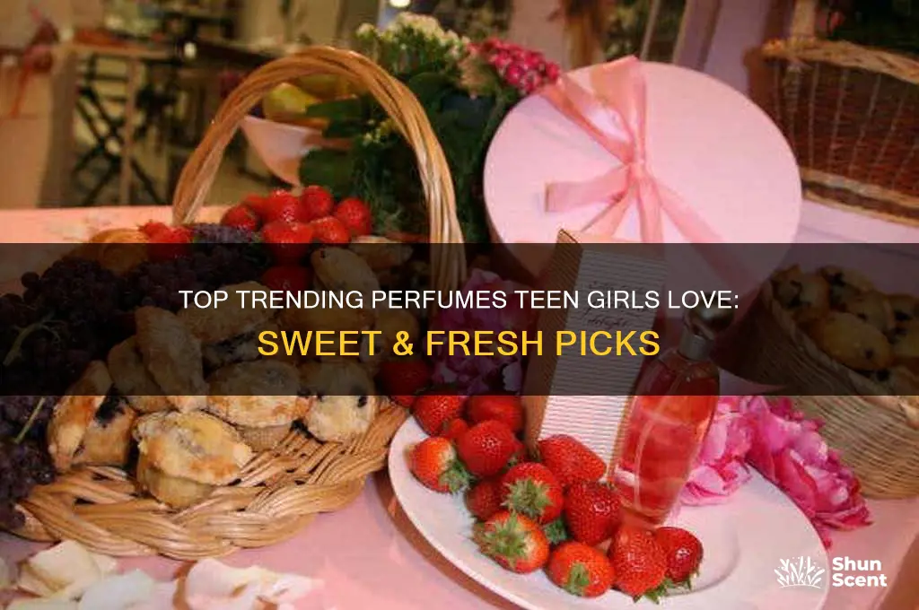 what perfumes are popular with teen girls
