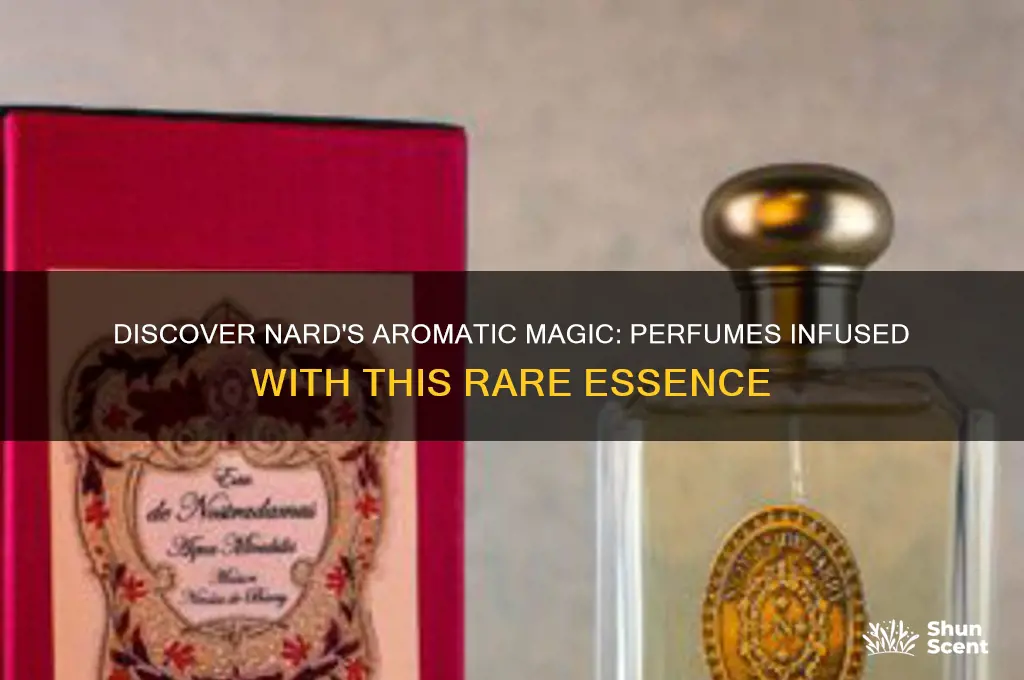 what perfumes contain nard