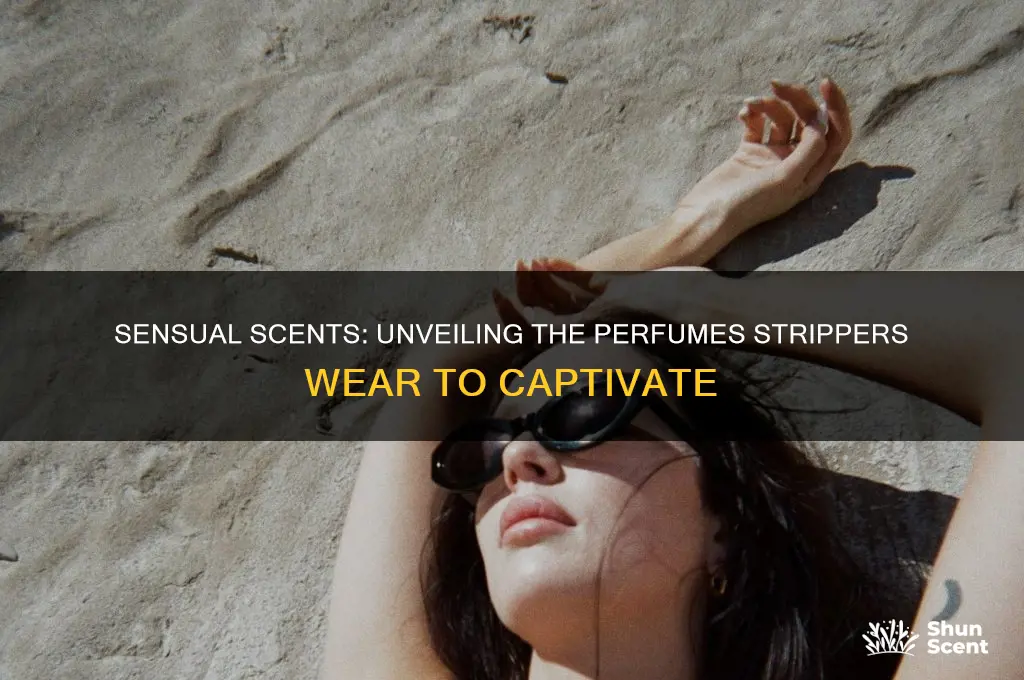 what perfumes do strippers wear