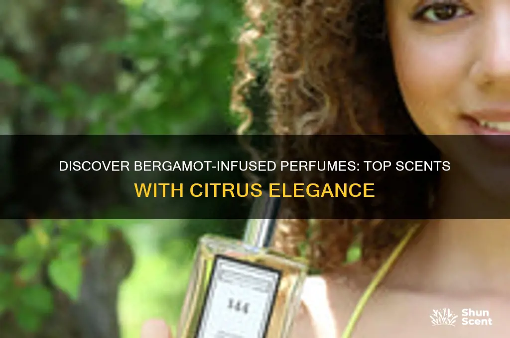 what perfumes have bergamot in them