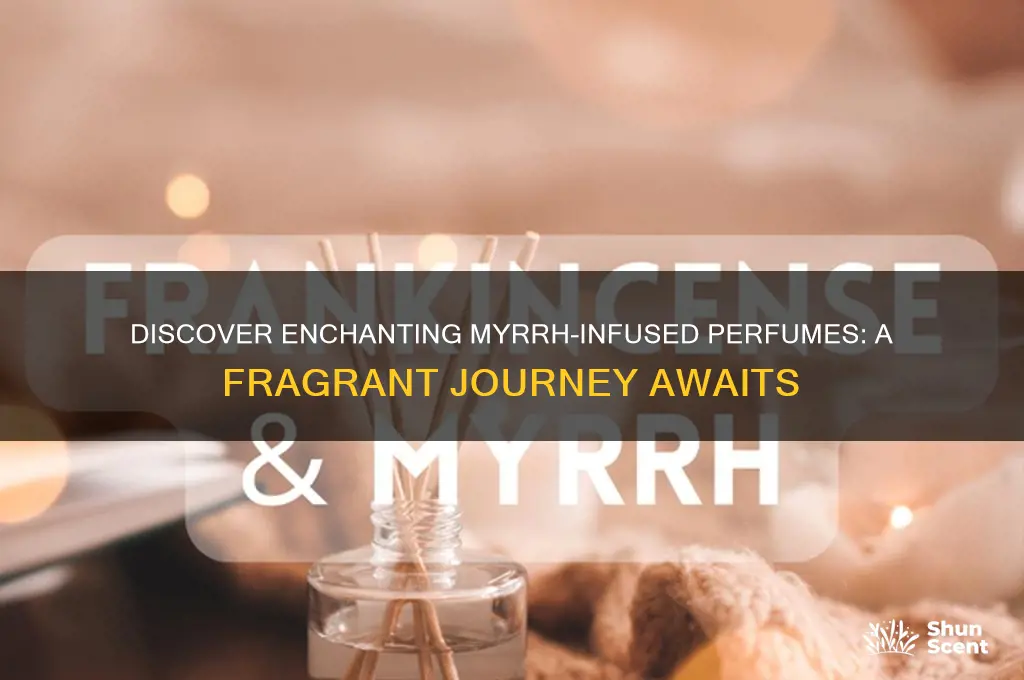 what perfumes have myrhh in them