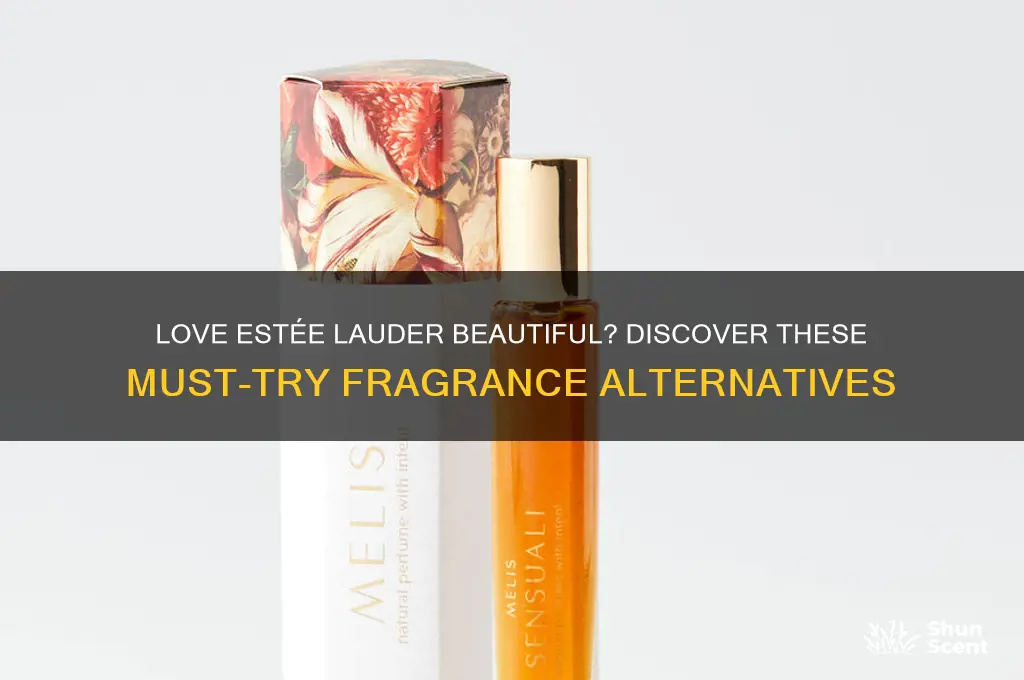 what perfumes if you like estee lauders beautiful