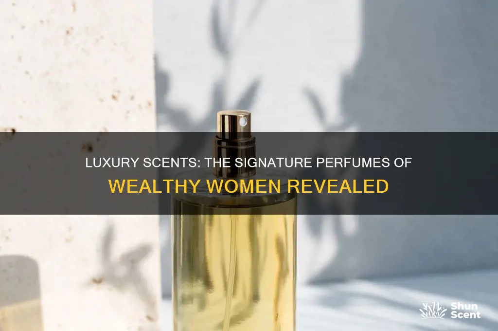 what perfums do rich women where