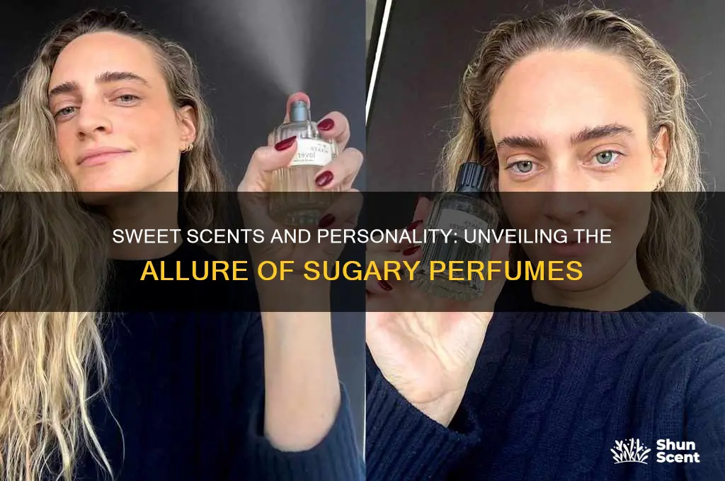 what personality is a sweet perfume scent