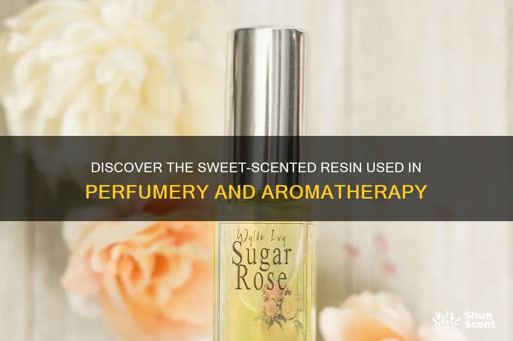what resine is used for sweet scent
