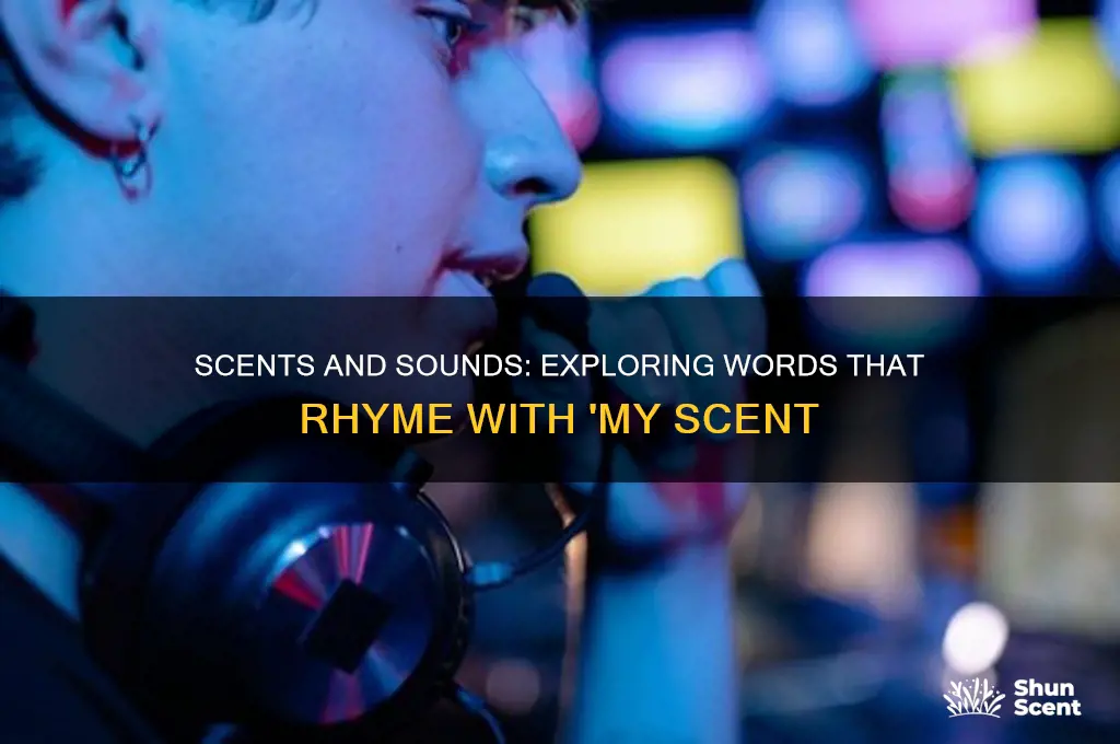 what rhymes with my scent