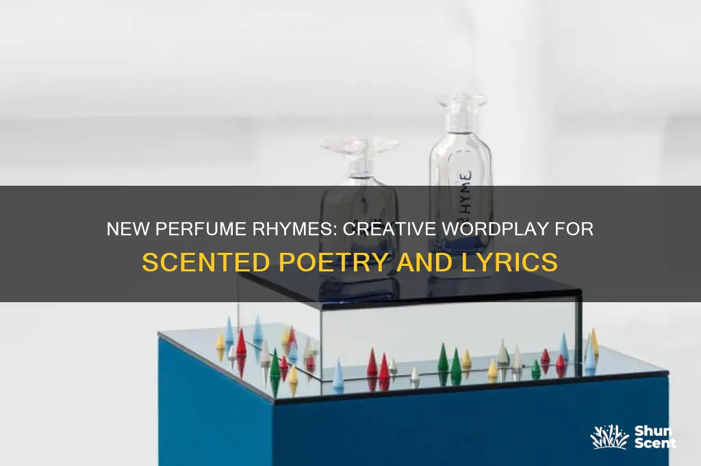 what rhymes with new perfume