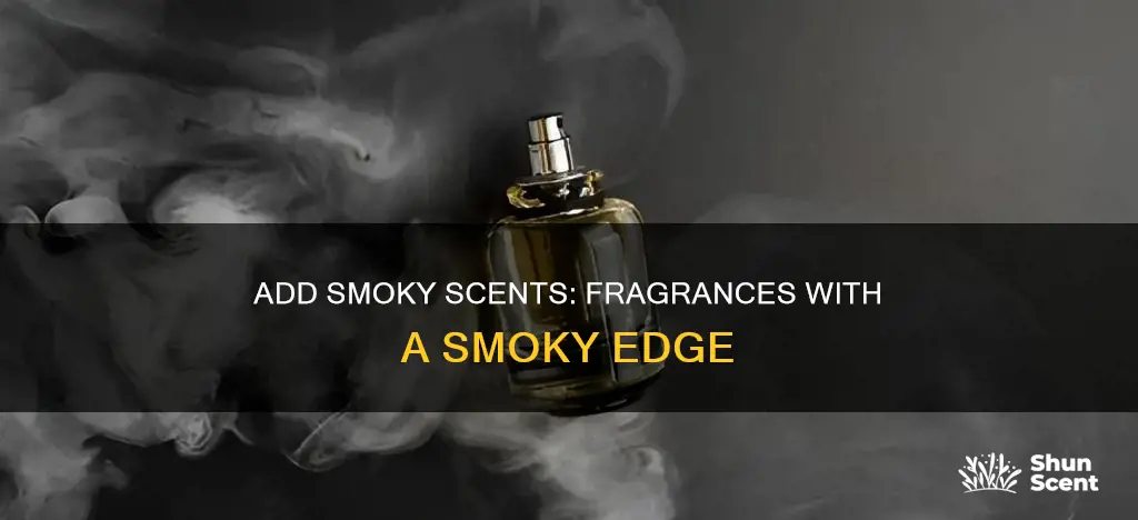what scent adds smoke fragrance
