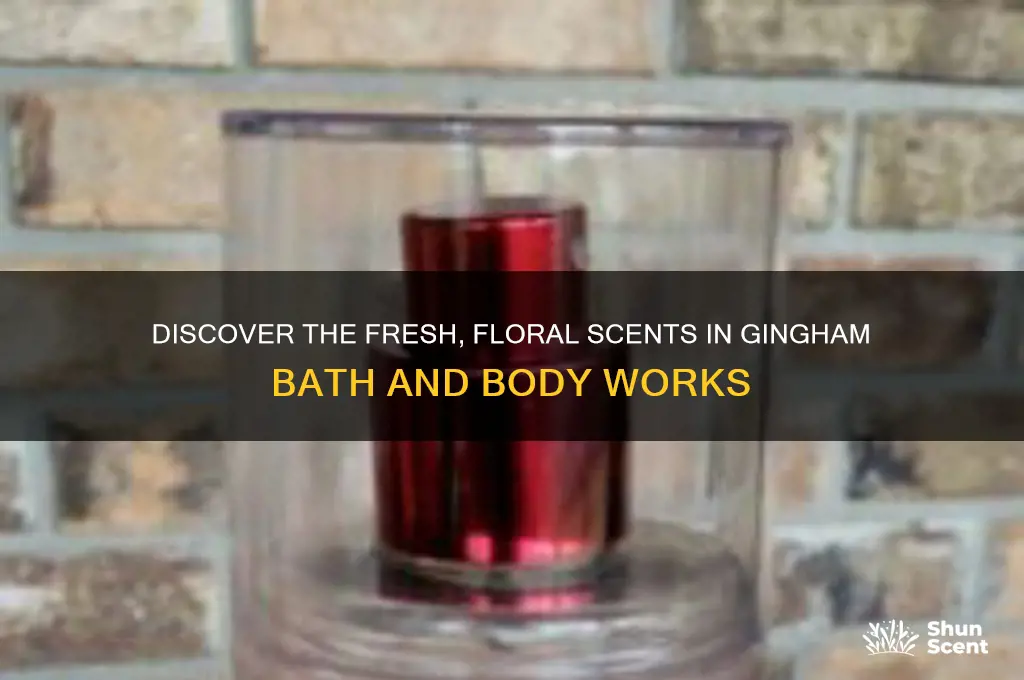 what scent are in gingham bath and body works