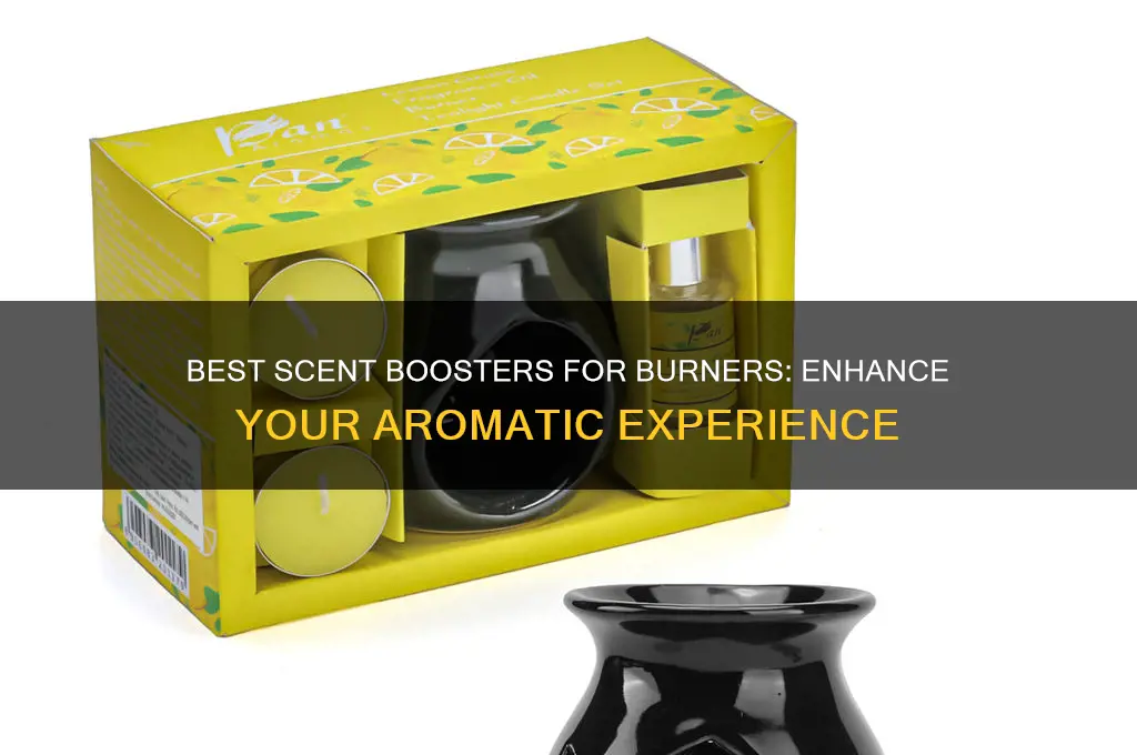 what scent booster will work in a burner